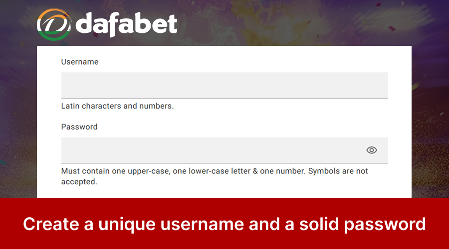Create unique Dafabet username and secure numeric password